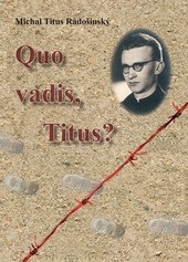 Quo, vadis, Titus? (Michal Titus Radoinsk)